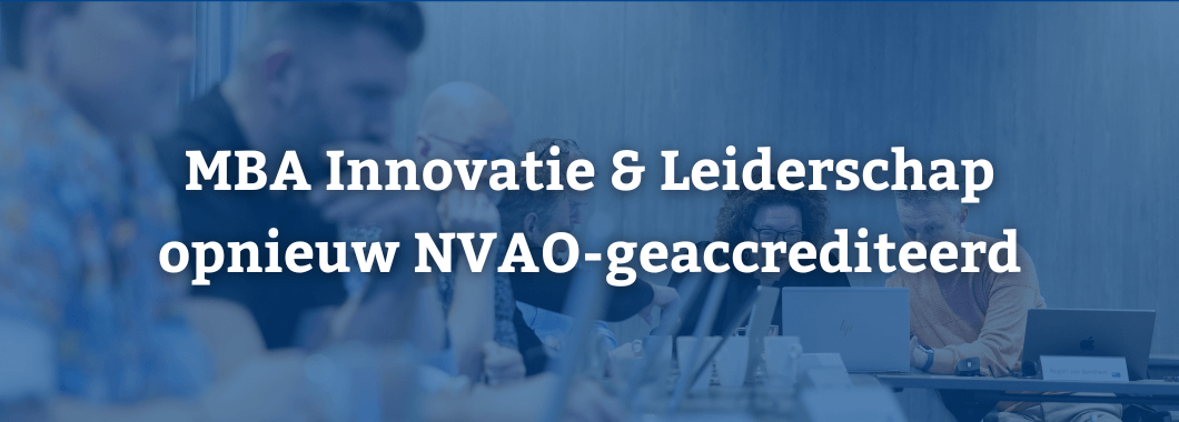 MBA Innovatie & Leiderschap opnieuw geaccrediteerd